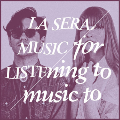 La Sera Music for Listening to Music To (CD) Album