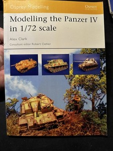 Guide to Modelling the German Panzer IV Tank In 1/72 Scale Osprey