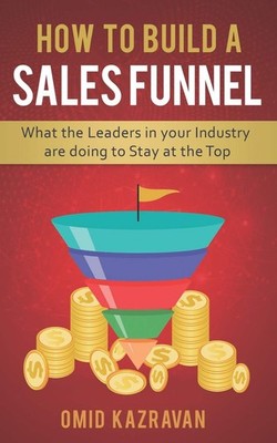 How to Build a Sales Funnel: What the Leaders in Your Industry A