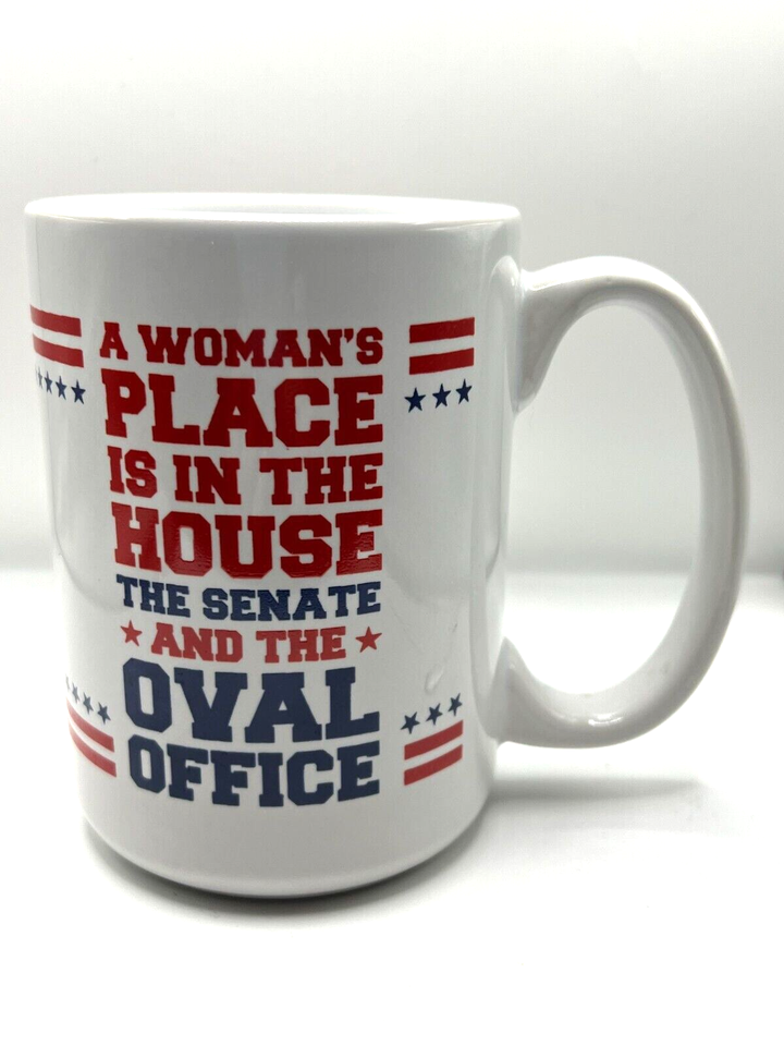 A Woman’s Place Is In The House,The Senate *and the* Oval Office,Coffee