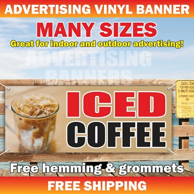 ICED COFFEE Advertising Banner Vinyl Sign tea sweet drink cold Latte Flat white