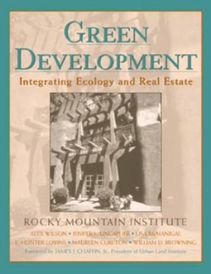 Green Development : Integrating Ecology and Real Estate Hardcover