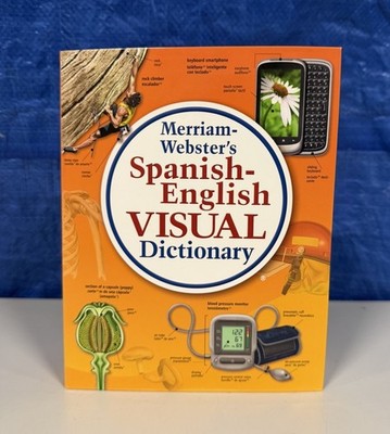 Merriam-Webster s Spanish-English Visual Dictionary - Features 8,000+ Full-Colo