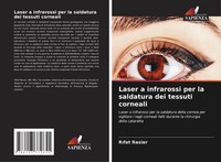 Laser A Infrarossi Per La Saldatura Dei Tessuti Corneali R¿Fat Rasier