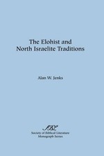 Alan W Jenks The Elohist and North Israelite ...