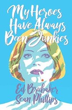 Image of My Heroes Have Always Been Junkies