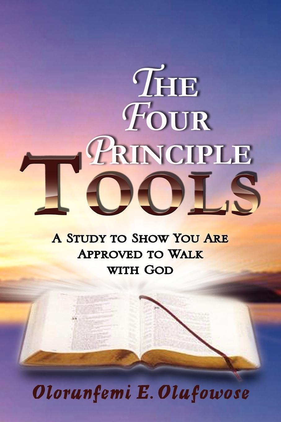 The Four Principle Tools Olorunfemi E. Olufowose Taschenbuch Paperback