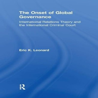 The Onset of Global Governance International Relations Theory and