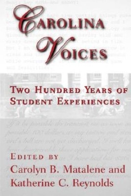 Carolina Voices: Two Hundred Years Of Student Experiences