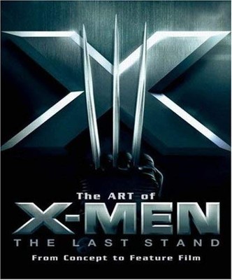 The Art of ''X-Men'': The Last Stand by Sanderson, Peter 1845763920 FREE Shipping