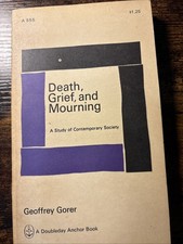 Death, Grief, And Mourning A Study Of Contemporary Society 1967 Anchor Books