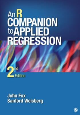 An R Companion to Applied Regression by Fox, John; Weisberg, Sanford