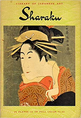 Toshusai Sharaku. Library of Japanese Art - [Tuttle Publishing]