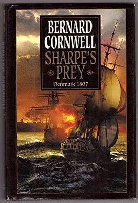 Sharpe's Prey: Richard Sharpe & - Hardcover, by Cornwell Bernard - Very Good b