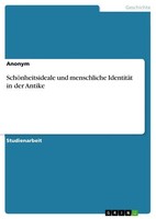 Anonymous | SchöNheitsideale Und Menschliche IdentitäT In Der Antike | Buch