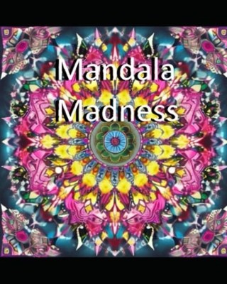 Mandala Madness -  NEW CHRISTOPHER M.  2023-03-06