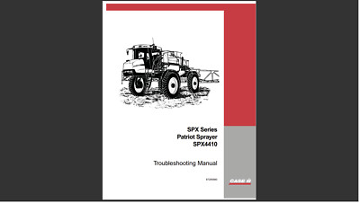 CASE IH SPX4410 PATRIOT SPRAYER TROUBLESHOOTING SERVICE REPAIR MANUAL 