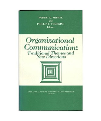 Organizational Communication: Traditional Themes and New Directions (Sage Annual