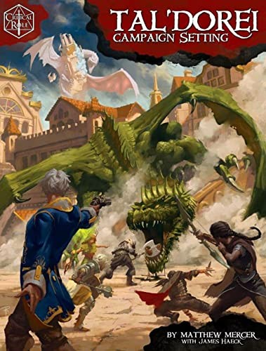 Critical Role: Tal'Dorei Campaign Setting By Matthew Mercer, James Haeck