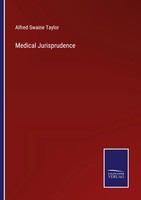 Medical Jurisprudence Alfred Swaine Taylor Taschenbuch Kartoniert / Broschiert