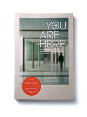 You are Here: A New Approach to Signage and Wayfinding [Paperback] Victionary