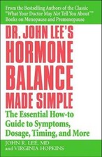 Dr. John Lee's Hormone Balance Made Simple: The Essential How-to Guide to - GOOD