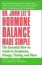 Dr. John Lee's Hormone Balance Made Simple: The Essential How-to Guide to - GOOD