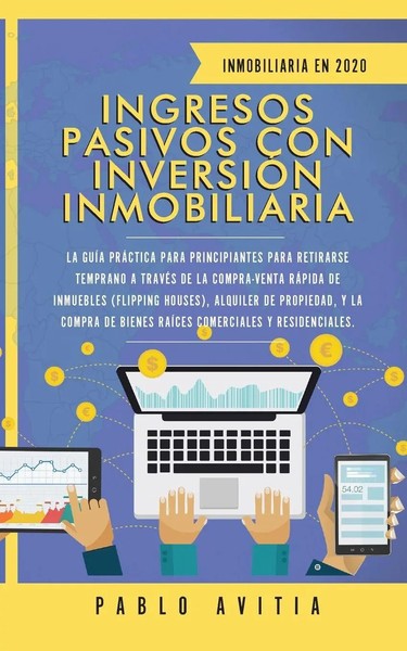 Pablo Avitia | Ingresos Pasivos Con InversióN Inmobiliaria En 2020 | Taschenbuch-image