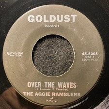 Over The Waves/Minuet Swing by The Aggie Ramblers (Goldust 5005) 7