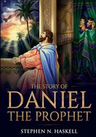 Stephen N Haskell | The Story Of Daniel The Prophet | Taschenbuch | Englisch