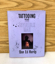 Tattooing the Invisible Man by Don Ed Hardy - 1st First Edition 1999 tattoo