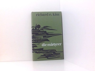 Die Märtyrer Kim, Richard E.: