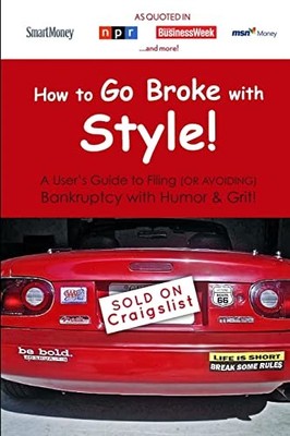 How to Go Broke with Style: A User's Guide to Filing (or Avoidin