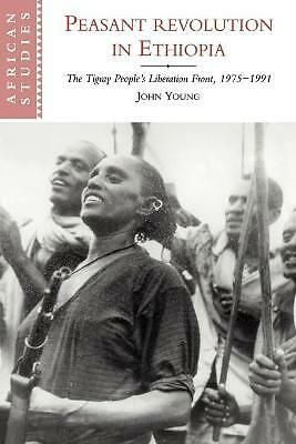 Peasant Revolution in Ethiopia The Tigray People's Liberation Front, 1975–1991