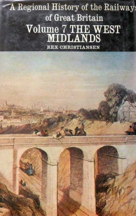 A Regional History of the Railways of Great Britain: The West Midlands v. 7 (Reg
