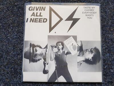 DS - Givin all I need/ Taste my cherry everybody wants you 7'' Single