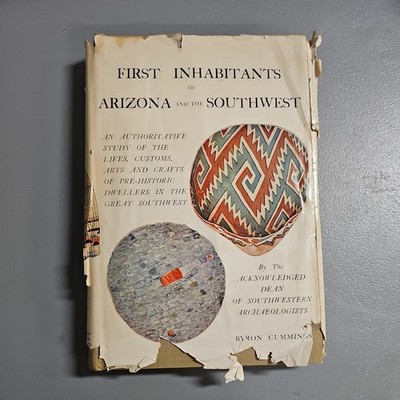 First Inhabitants of Arizona and the Southwest- Byron Cummings 1953  1st Edition