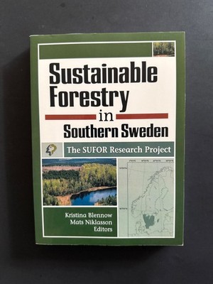 SUSTAINABLE FORESTRY IN SOUTHERN SWEDEN Suffer Research Project Book Blennow