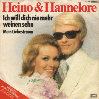 Heino & Hannelore - Ich Will Dich Nie Mehr Weinen Sehn (7'', Single) (Very Good P