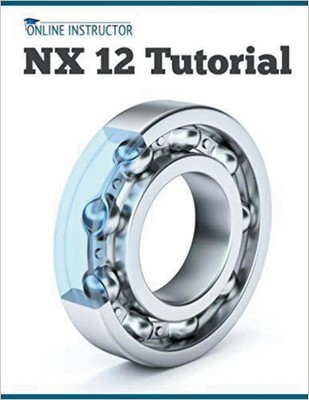 NX 12 Tutorial Online Instructor Taschenbuch Kartoniert / Broschiert Englisch