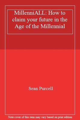 MillenniALL: How to claim your future in the Age of the Millenni