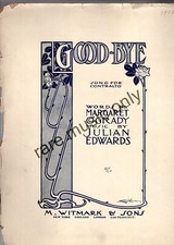 1902 Good Bye by Margaret O'Grady and Juian Edwards - Very Rare