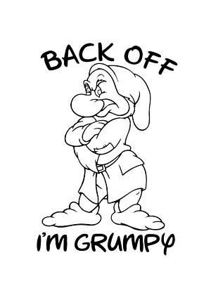 Back off I'm Grumpy Schneewittchen Thema Fenster/Auto/Autoaufkleber Vinyl Aufkleber