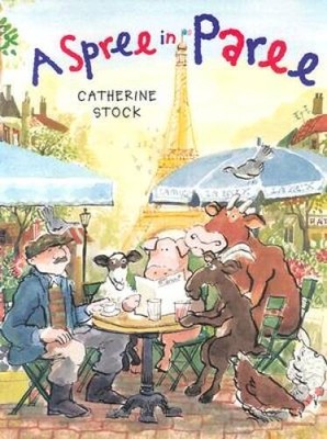 A Spree in Paree - Hardcover By Stock, Catherine - GOOD
