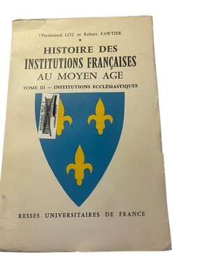 Histoire des Institutions Françaises au Moyen Age Lot Fawtier 1962 French
