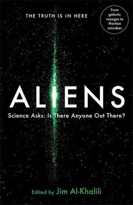 Aliens: Science Asks: Is There Anyone Out There? by Jim Al-Khalili (English) Pap