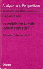 In welchem Lande lebt Mephisto? : Schreiben in Deutschland. Siegmar Faust / Gesc