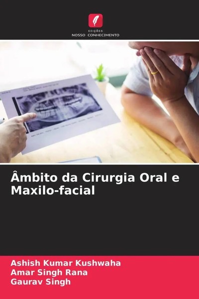 Ashish Kumar Kushwaha (U. A.) | ÂMbito Da Cirurgia Oral E Maxilo-Facial | Buch-image