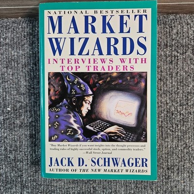 Market Wizards Jack Schwager Interviews Top Traders Finance Investing Book