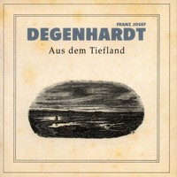 Franz Josef Degenhardt: Franz Josef Degenhardt: Aus Dem Tiefla...